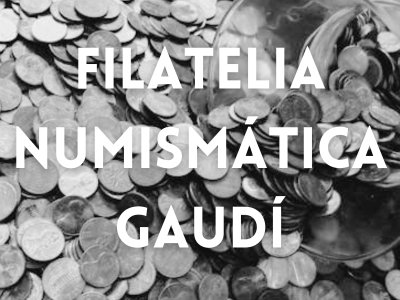 Filatelia Numismática Gaudí