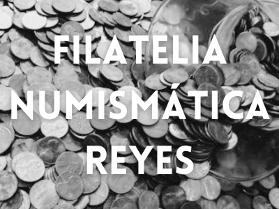 Filatelia Numismática Reyes
