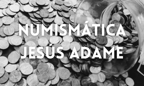 Numismática Jesús Adame