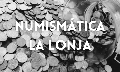 Numismática La Lonja
